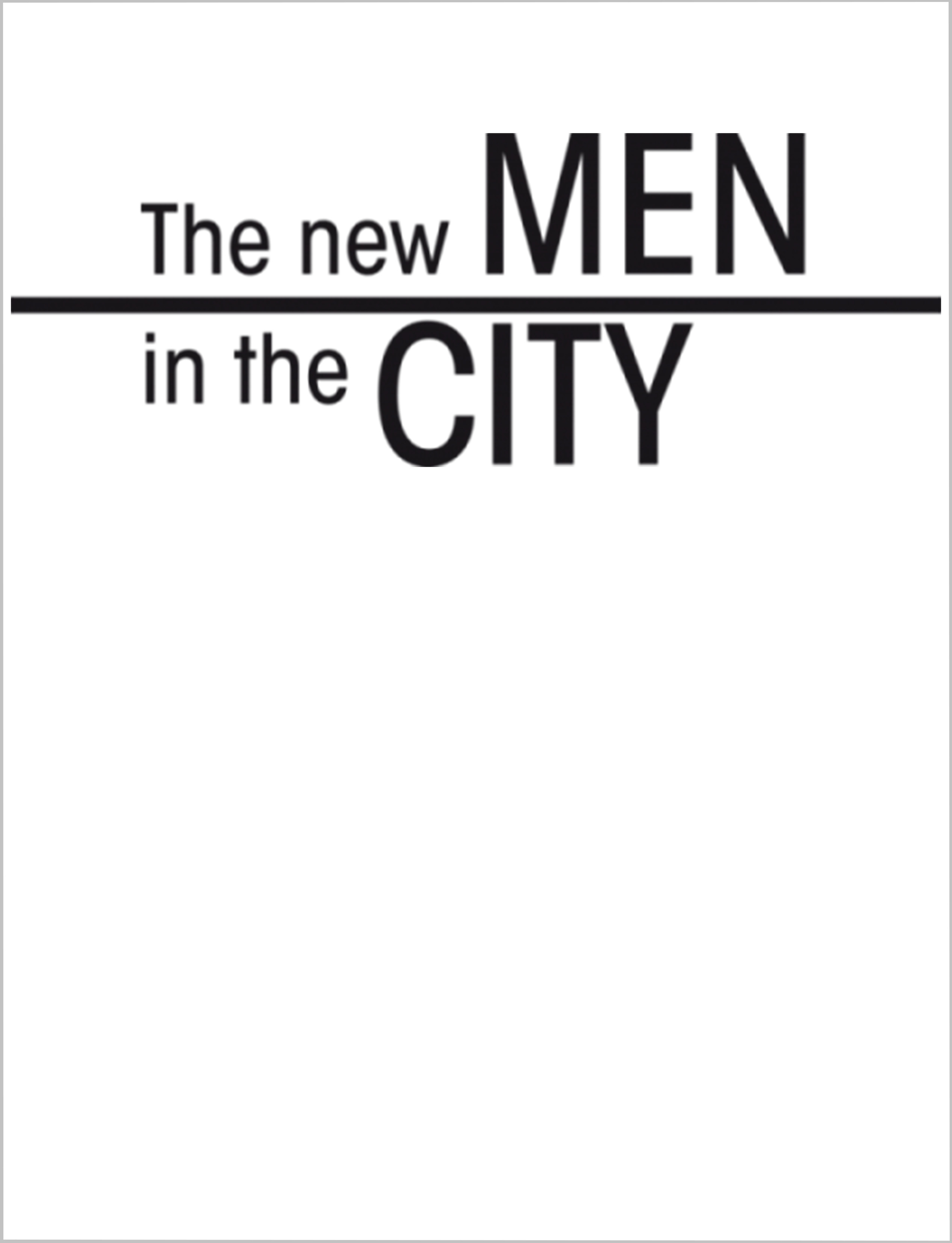 The new men of the city